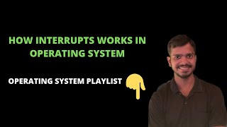 22 Interrupts in operating system  How interrupts works  Interrupt handler [upl. by Arres]