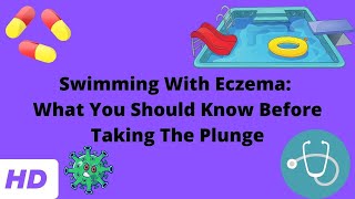 Swimming With Eczema What You Should Know Before Taking The Plunge [upl. by Gylys538]