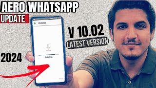 Aero Whatsapp v1002 update kaise karen  how to update aero whatsapp latest version 1002  2024 [upl. by Scotty]