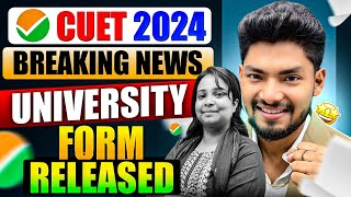 CUET 2024 Breaking News😱 UNIVERSITY FORM RELEASED [upl. by Aserret249]