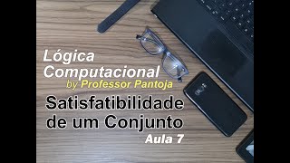 7 Lógica Computacional Satisfatibilidade de Um Conjunto de Fórmulas [upl. by Yrian276]