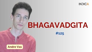 Bhagavadgita  125 by Andre Vas [upl. by Lotsirb]