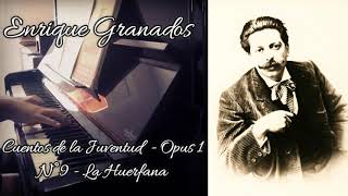 Granados  La Huerfana Cuentos de la Juventud Opus 1 n°9 [upl. by Janis442]