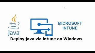 Deploy java via Intune on Windows easy way LABENG [upl. by Sean]