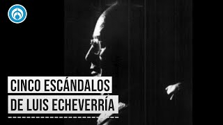 Cinco escándalos de Luis Echeverría [upl. by Sulienroc]