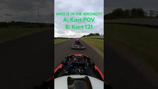 Who Is In The Wrong gokarting karting how kartracing gokart racing crash fail [upl. by Nino]