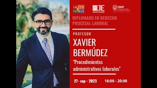 Dr Xavier Bermúdez  Procedimientos Administrativos Laborales [upl. by Attayek]