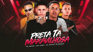 PRETA TA MARAVILHOSA  EOO KENDY MC VEVETO MC GUINHO DJ MALICIA bregafunk [upl. by Bellda69]