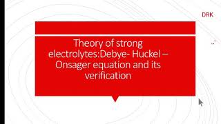 Theory of strong electrolytesDebyeHuckel Onsager equation and its experimental verification [upl. by Jordanna]