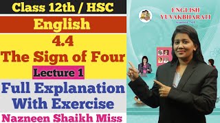 English  44 The Sign of Four  Lecture 1  Class 12th  Nazneen Miss  Section Four [upl. by Atinnod]