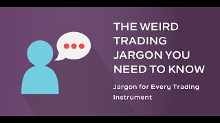 Forex Jargon Learn Terms Industry Speak amp Trading Phrases [upl. by Osei]