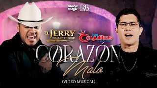 Gerardo Coronel El Jerry x Banda Los Coyulitos  Corazón Malo Official Video [upl. by Rafaelia]