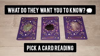 What do they want you to know 💭  Pick a card reading [upl. by Griffiths927]