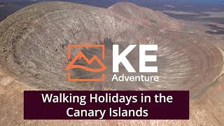 Walking Holidays in the Canary Islands with KE Adventure [upl. by Llehcam271]