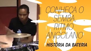 História da Bateria a batida do Zouk aplicada ao Semba [upl. by Ailyt978]