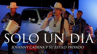 Jovanny Cadena  Solo Un Dia En Vivo [upl. by Dodson58]