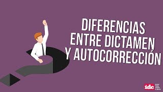 Diferencias entre dictamen y autocorrección [upl. by Sephira]