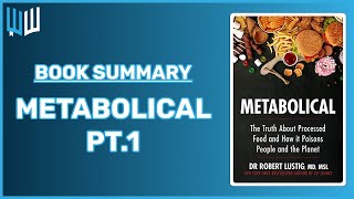 Metabolical Book Summary Part 1  Robert Lustig [upl. by Alenairam]