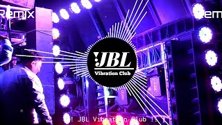 Main Nikla Gaddi Leke Dj Remix Viral Song  Bas Ek Nazar Usko Dekha Dj Song JBL Vibration Club Mix [upl. by Avraham]