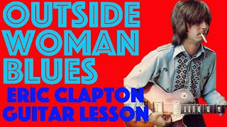 OUTSIDE WOMAN BLUES  Eric Clapton and CREAM  Full Cover And Lesson By Jake Andrews [upl. by Evvy513]