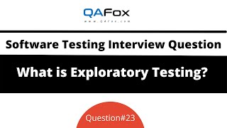 What is Exploratory Testing Software Testing Interview Question 23 [upl. by Ynaittirb842]