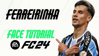 EA FC 24  FERREIRINHA FACE TUTORIAL  STATS GRÊMIO [upl. by Noletta]