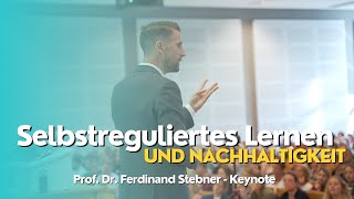 Keynote beim Gesamschullehrerinnentag  Selbstreguliertes Lernen und Nachhaltigkeit  Prof Stebner [upl. by Ciaphus]