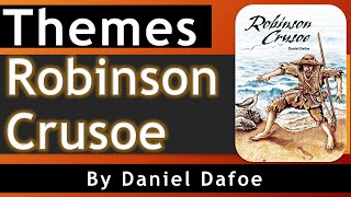 Robinson Crusoe  Themes  Daniel Dafoe [upl. by Annawahs]