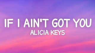 Alicia Keys  If I Aint Got You Lyrics [upl. by Umberto]