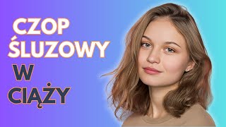 Czop śluzowy w ciąży [upl. by Yregerg]