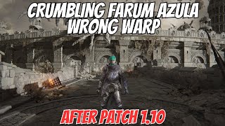 CRUMBLING FARUM AZULA WRONG WARP  ELDEN RING  After Patch 110 [upl. by Alithia946]