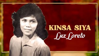 KINSA SIYA  Luz Loreto Lyric Video OPM [upl. by Yup]