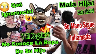 Qué Ignorancia 🧠👀No Conoce La 👕De Su Hijo 👦🏻 🤦🏻‍♀️Mala Hija❗️Mala Madre❗️ Sigue ✋Inflamada 💃👀😆🤣 [upl. by Pember]