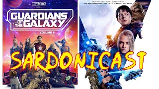 Sardonicast 139 Guardians of the Galaxy Vol 3 Valerian and the City of a Thousand Planets [upl. by Janis]