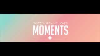 Skizzy Mars  Moments Ft Ms Jones [upl. by Annoel926]