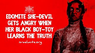 The Israelites Edomite She Devil Gets Angry When Her Black Boy Toy Learns The Truth FULL VIDEO [upl. by Norak]