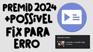 PREMID TUTORIAL 2024  POSSÍVEL SOLUÇÃO DE ERROS [upl. by Tonnie318]