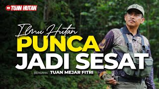 Ilmu Hutan  PUNCA JADI SESAT DALAM HUTAN [upl. by Hannis]