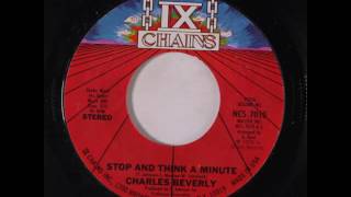 Charles Beverly  Stop And Think A Minute [upl. by Dew]