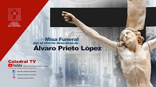 Misa Funeral por el eterno descanso de Álvaro Prieto López [upl. by Yaresed]