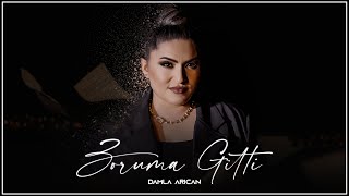 Damla Arıcan  Zoruma Gitti ft Gürkan Baba Prod Yusuf Tomakin [upl. by Janith]