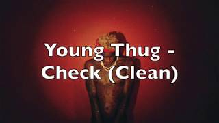 Young Thug  Check Clean [upl. by Ainivad]