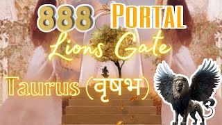 ♉ Taurus वृषभ  🦁Lions Gate 888 🦁  Tarot Card Reading 🃏  In Hindi [upl. by Mairem]