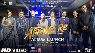 Atrangi Re album launch  A musical Night with ARRahman [upl. by Jodi]