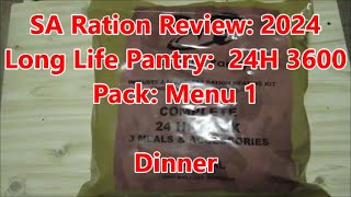 SA Ration Review 2024 Long Life Pantry 24H 3600 Pack Menu 1 Dinner Part 4 of 4 [upl. by Hardin251]