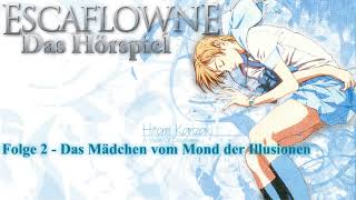 Vision of Escaflowne  Das Hörspiel Folge 2  Das Mädchen vom Mond der Illusionen [upl. by Lennod]