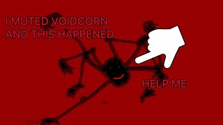 What happens when you mute a voidcorn [upl. by Legnaesoj]