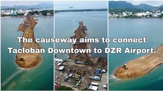 Causeway Update Tacloban Causeway Project as of June 7 2024 [upl. by Ashjian]