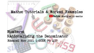 Numbers Rationalising the Denominator Edexcel Nov 2021 i GCSE P2 Q17 [upl. by Barger]