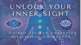 Unlock Your Inner Sight Guided 3rd Eye Awakening Meditation  Go Deeper [upl. by Gladis]